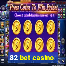 82 bet casino